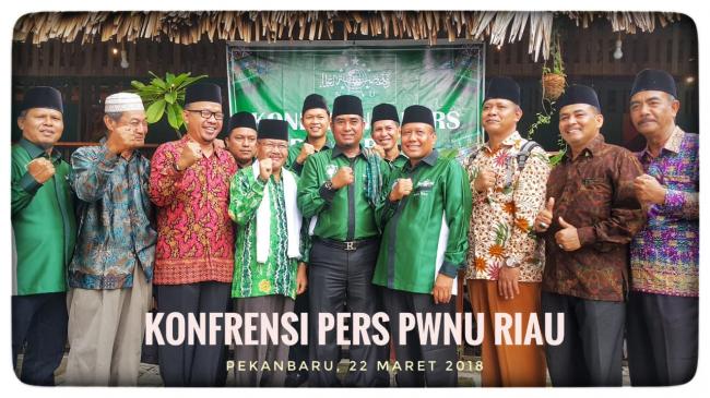 T. Rusli Ahmad, SE:  Inilah Sejarah Untuk PWNU Riau, Momentum Kebangkitan Nadhatul Ulama di Riau